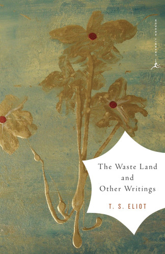 The Waste Land and Other Writings (Modern Library Classics) book cover by T.S. Eliot