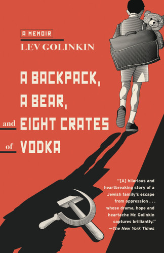 A Backpack, a Bear, and Eight Crates of Vodka: A Memoir book cover by Lev Golinkin
