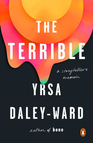 The Terrible: A Storyteller's Memoir book cover by Yrsa Daley-Ward