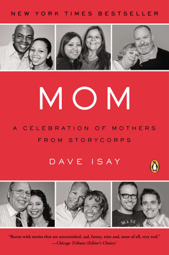 Mom: A Celebration of Mothers from StoryCorps book cover by 