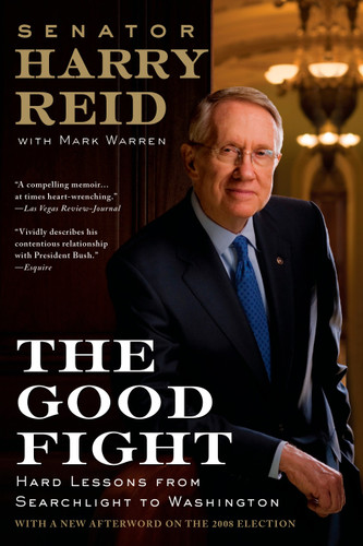 The Good Fight: Hard Lessons from Searchlight to Washington book cover by Harry Reid, Mark Warren