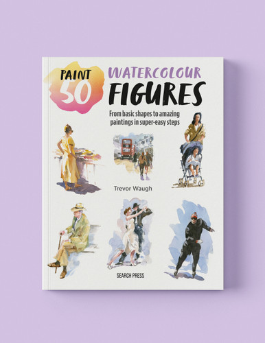 Paint 50: Watercolour Figures: From basic shapes to amazing paintings in super-easy steps (Paint 50) book cover by Trevor Waugh