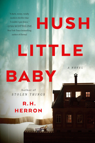 Hush Little Baby: A Novel book cover by R. H. Herron
