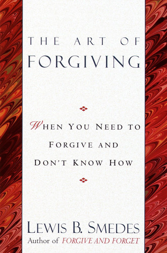 Art of Forgiving: When You Need to Forgive and Don't Know How book cover by Lewis B. Smedes