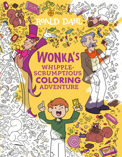 Wonka's Whipple-Scrumptious Coloring Adventure book cover by Roald Dahl