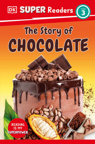 DK Super Readers Level 3 The Story of Chocolate (DK Super Readers) book cover by DK