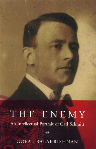 The Enemy: An Intellectual Portrait of Carl Schmitt book cover by Gopal Balakrishnan