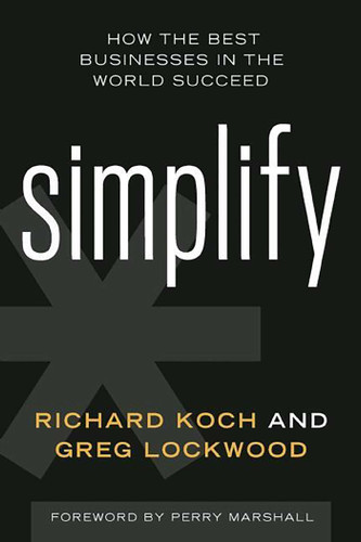 Simplify: How the Best Businesses in the World Succeed book cover by Richard Koch, Greg Lockwood