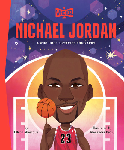 Michael Jordan: A Who HQ Illustrated Biography (Who HQ Illustrated Biographies) book cover by Ellen Labrecque, Who HQ
