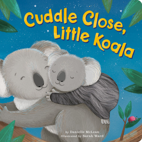 Cuddle Close, Little Koala book cover by Danielle McLean