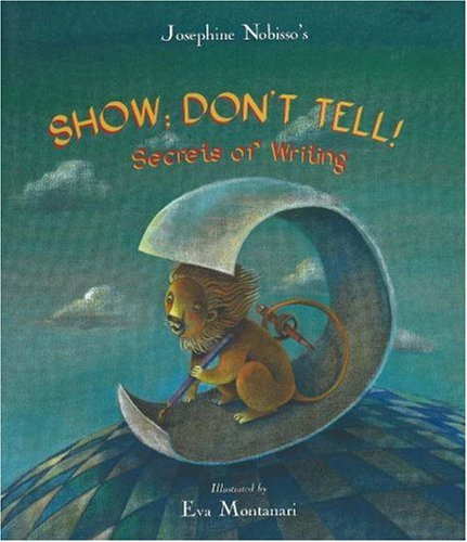 Show; Don't Tell!: Secrets of Writing Cover