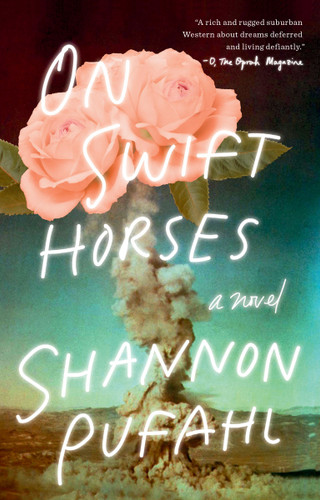 On Swift Horses: A Novel book cover by Shannon Pufahl