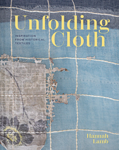Unfolding Cloth: Inspiration from Historical Textiles book cover by Hannah Lamb
