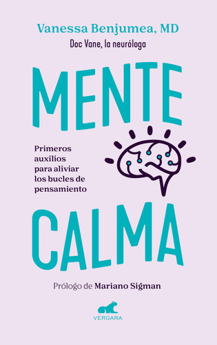 Mente calma. Primeros auxilios para aliviar los bucles de pensamiento / A Calm Mind book cover by Dra. Vanessa Benjumea
