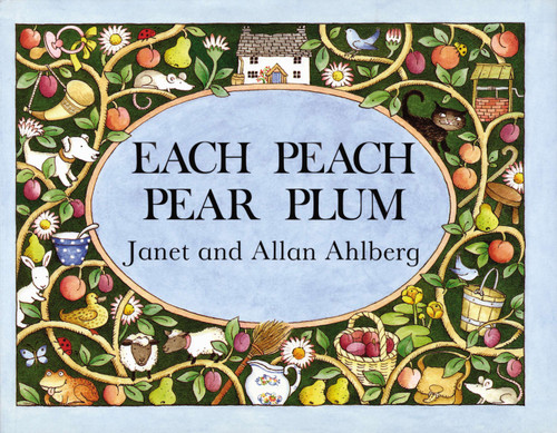 Each Peach Pear Plum book cover by Allan Ahlberg, Janet Ahlberg