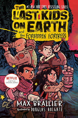 The Last Kids on Earth and the Forbidden Fortress (The Last Kids on Earth) book cover by Max Brallier
