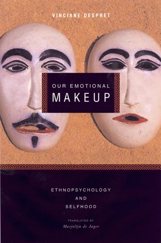 Our Emotional Makeup book cover by Vinciane Despret