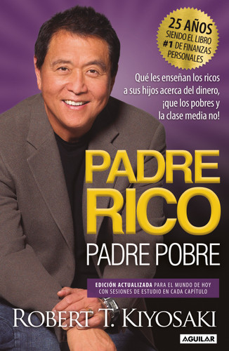 Padre Rico, Padre Pobre (Edición 25 Aniversario) / Rich Dad Poor Dad (Padre Rico) book cover by Robert T. Kiyosaki