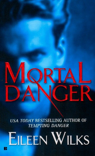 Mortal Danger (A Novel of the Lupi) book cover by Eileen Wilks