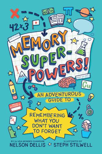 Memory Superpowers!: An Adventurous Guide to Remembering What You Don't Want to Forget book cover by Nelson Dellis