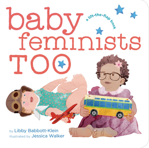 Baby Feminists Too book cover by Libby Babbott-Klein