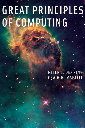 Great Principles of Computing book cover by Peter J. Denning, Craig H. Martell