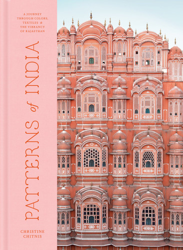 Patterns of India: A Journey Through Colors, Textiles, and the Vibrancy of Rajasthan book cover by Christine Chitnis