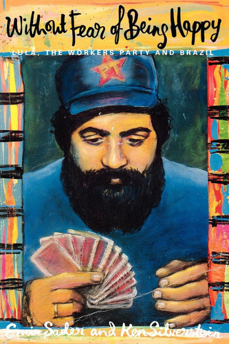 Without Fear of Being Happy book cover by Emir Sader, Ken Silverstein