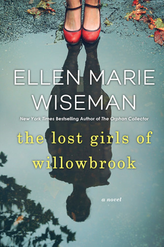 The Lost Girls of Willowbrook: A Heartbreaking Novel of Survival Based on True History book cover by Ellen Marie Wiseman