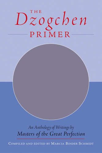 The Dzogchen Primer: An Anthology of Writings by Masters of the Great Perfection book cover by 