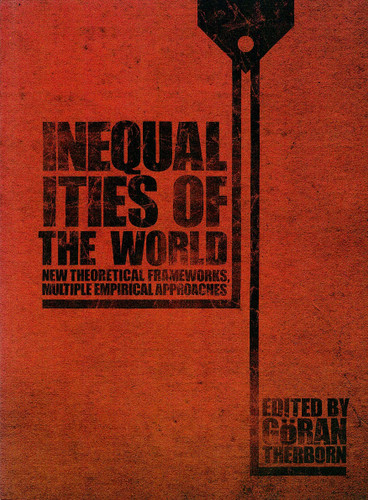 Inequalities of the World: New Theoretical Frameworks, Multiple Empirical Approaches book cover by 