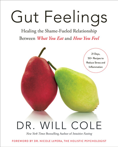 Gut Feelings: Healing the Shame-Fueled Relationship Between What You Eat and How You Feel book cover by Dr. Will Cole