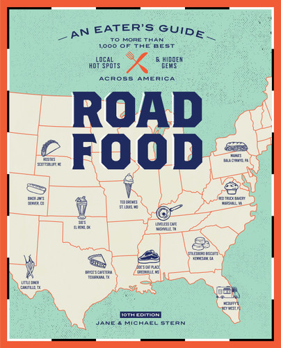 Roadfood, 10th Edition: An Eater's Guide to More Than 1,000 of the Best Local Hot Spots and Hidden Gems Across America book cover by Jane Stern, Michael Stern