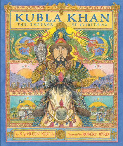 Kubla Khan: The Emperor of Everything book cover by Kathleen Krull