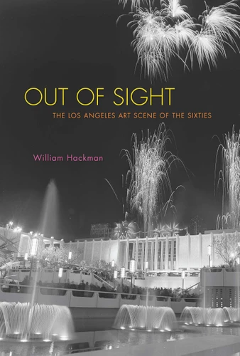 Out of Sight: The Los Angeles Art Scene of the Sixties book cover by William Hackman