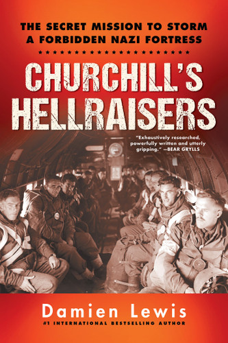 Churchill's Hellraisers: The Thrilling Secret WW2 Mission to Storm a Forbidden Nazi Fortress book cover by Damien Lewis