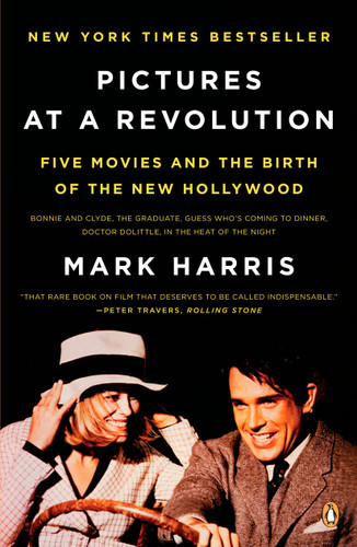 Pictures at a Revolution: Five Movies and the Birth of the New Hollywood book cover by Mark Harris