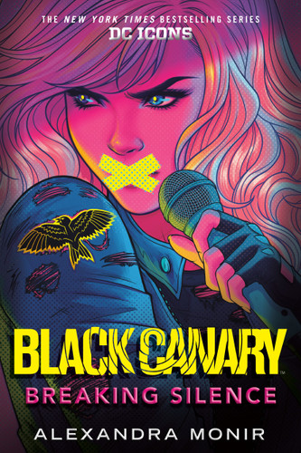 Black Canary: Breaking Silence (DC Icons Series) book cover by Alexandra Monir