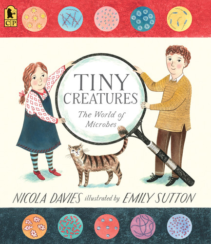 Tiny Creatures: The World of Microbes (Our Natural World) book cover by Nicola Davies