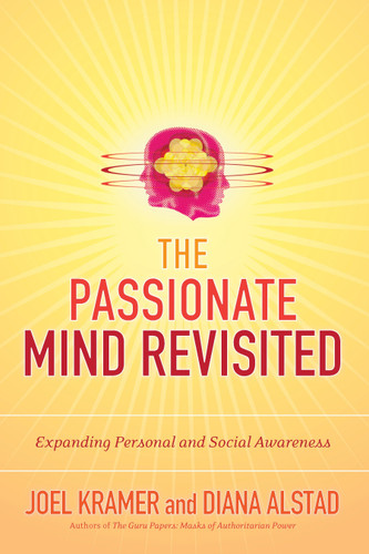 The Passionate Mind Revisited: Expanding Personal and Social Awareness book cover by Joel Kramer, Diana Alstad
