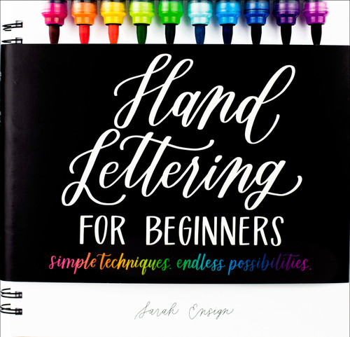 Hand Lettering for Beginners: Simple Techniques. Endless Possibilities. book cover by Sarah Ensign