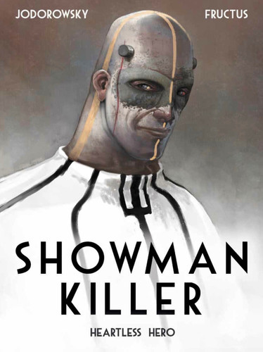 Showman Killer Vol. 1: Heartless Hero (SHOWMAN KILLER) book cover by Alexandro Jodorowsky