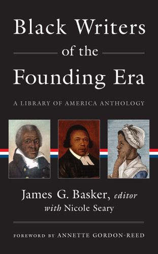 Black Writers of the Founding Era (LOA #366): A Library of America Anthology book cover by 