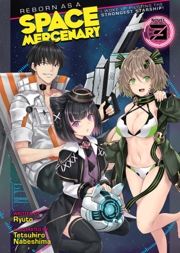 Reborn as a Space Mercenary: I Woke Up Piloting the Strongest Starship! (Light Novel) Vol. 3 (Reborn as a Space Mercenary: I Woke Up Piloting the Strongest Starship! (Light Novel)) book cover by Ryuto