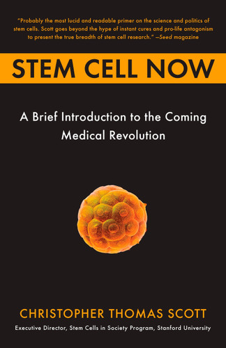 Stem Cell Now: A Brief Introduction to the Coming of Medical Revolution book cover by Christopher Thomas Scott