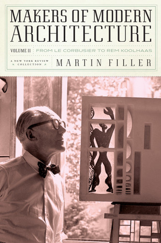 Makers of Modern Architecture, Volume II: From Le Corbusier to Rem Koolhaas book cover by Martin Filler