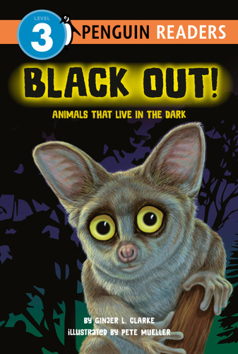 Black Out!: Animals That Live in the Dark: Animals That Live in the Dark (Penguin Young Readers, Level 3) book cover by Ginjer L. Clarke