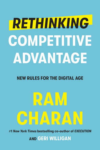 Rethinking Competitive Advantage: New Rules for the Digital Age book cover by Ram Charan