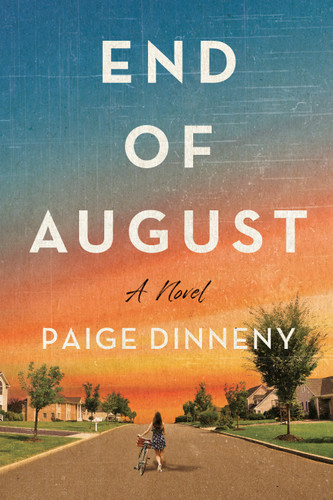 End of August: A Novel book cover by Paige Dinneny