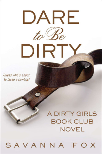 Dare to be Dirty (Dirty Girls Book Club) book cover by Savanna Fox